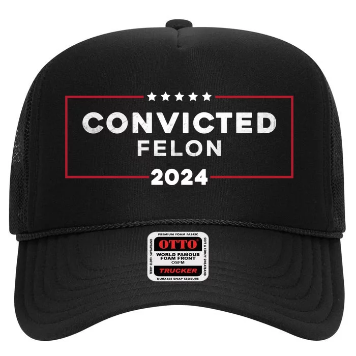 IM Voting For The Convicted Felon 2024 High Crown Mesh Trucker Hat