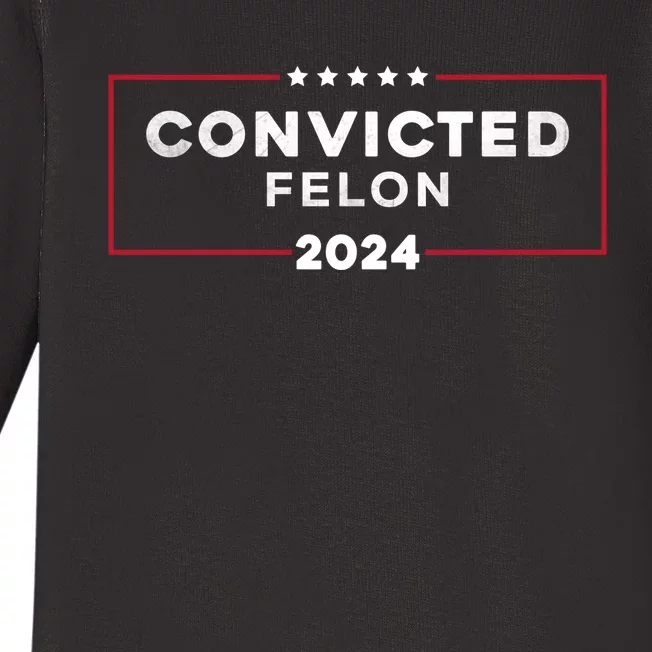 IM Voting For The Convicted Felon 2024 Baby Long Sleeve Bodysuit