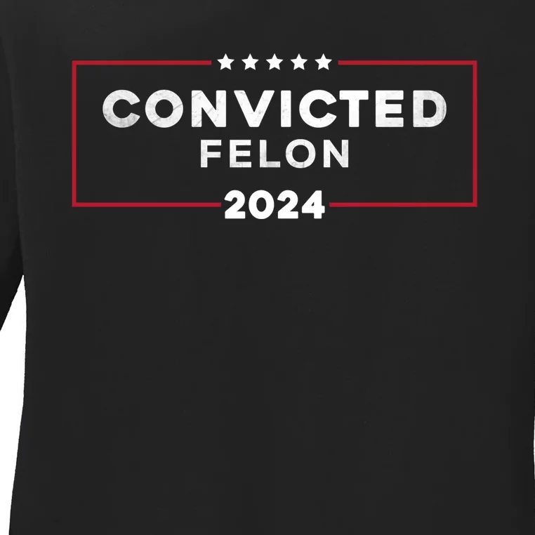 IM Voting For The Convicted Felon 2024 Ladies Long Sleeve Shirt