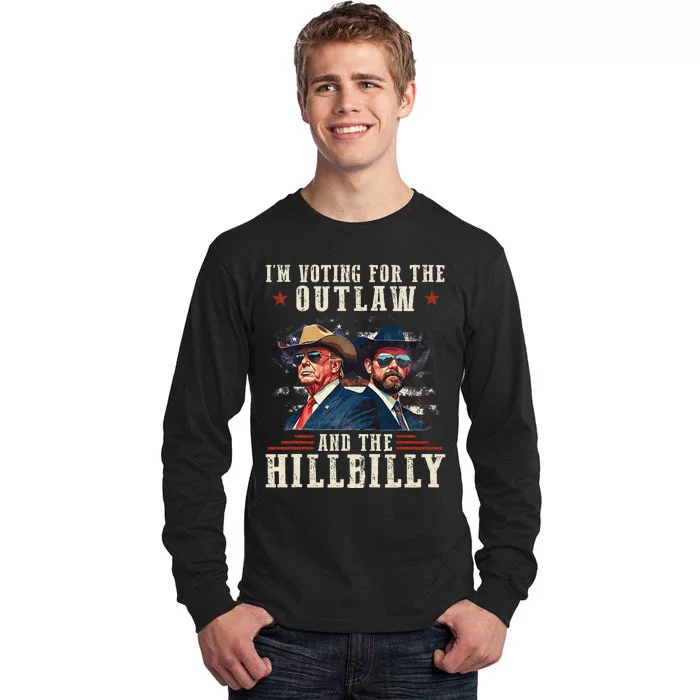 IM Voting For The Outlaw And The Hillbilly Trump Vance 2024 Gift Tall Long Sleeve T-Shirt