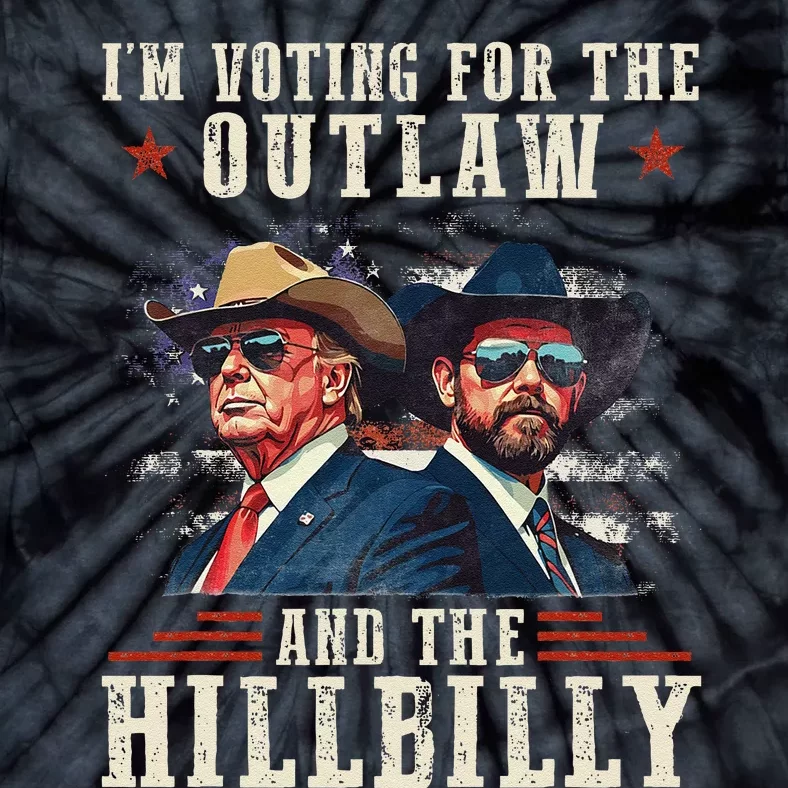 IM Voting For The Outlaw And The Hillbilly Trump Vance 2024 Gift Tie-Dye T-Shirt