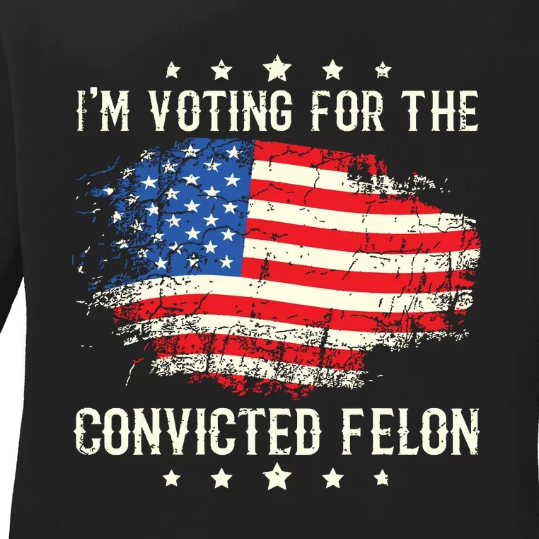 Im Voting For The Convicted Felon Funny Retro American Flag Ladies Long Sleeve Shirt