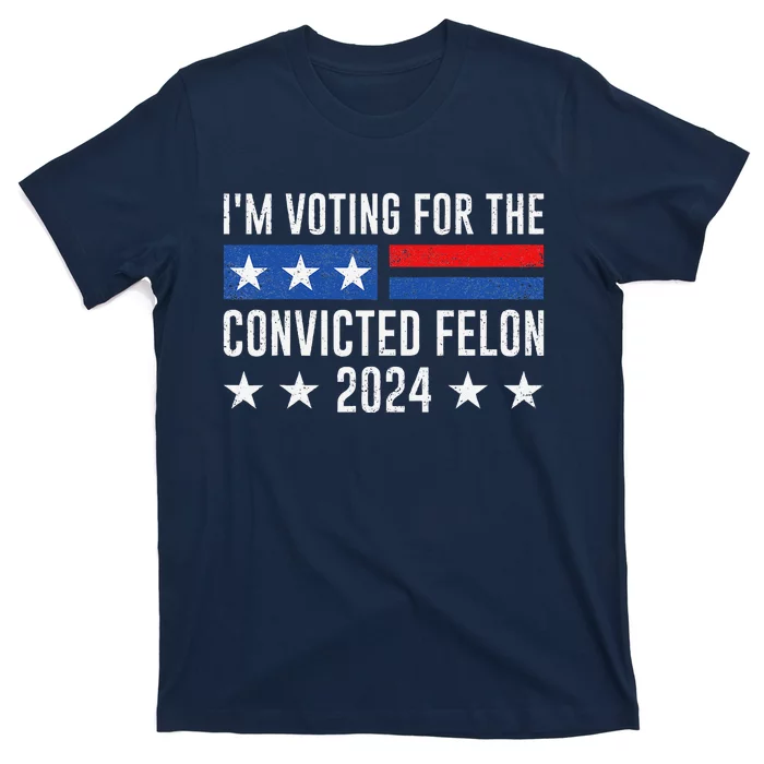 IM Voting Felon 2024 Voting For FeloniM Voting Felon T-Shirt