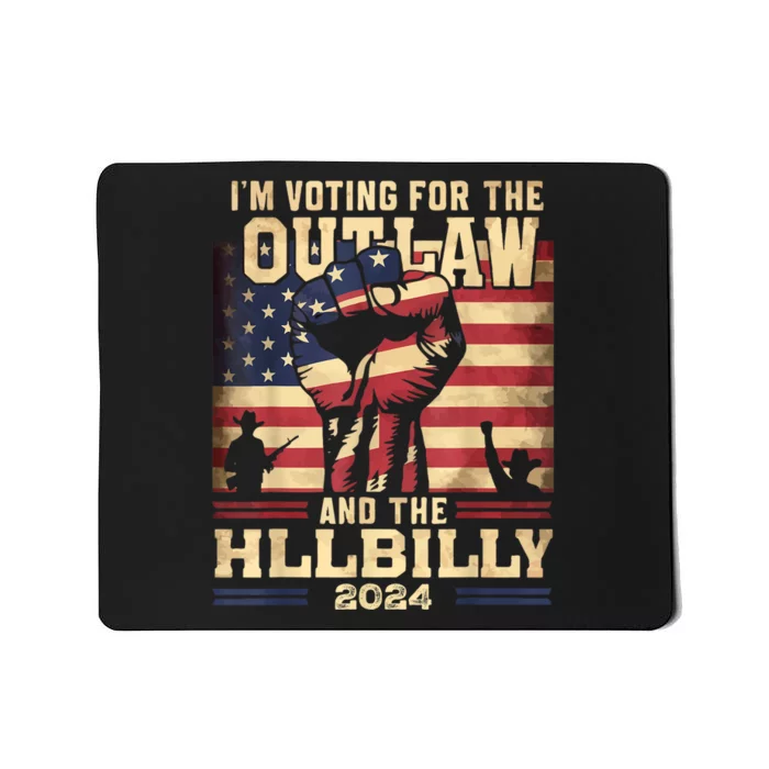 IM Voting For The Outlaw And The Hillbilly 2024 Mousepad