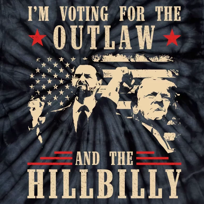 Im Voting For The Outlaw And The Hillbilly Trump Vance 2024 Usa Election Tie-Dye T-Shirt