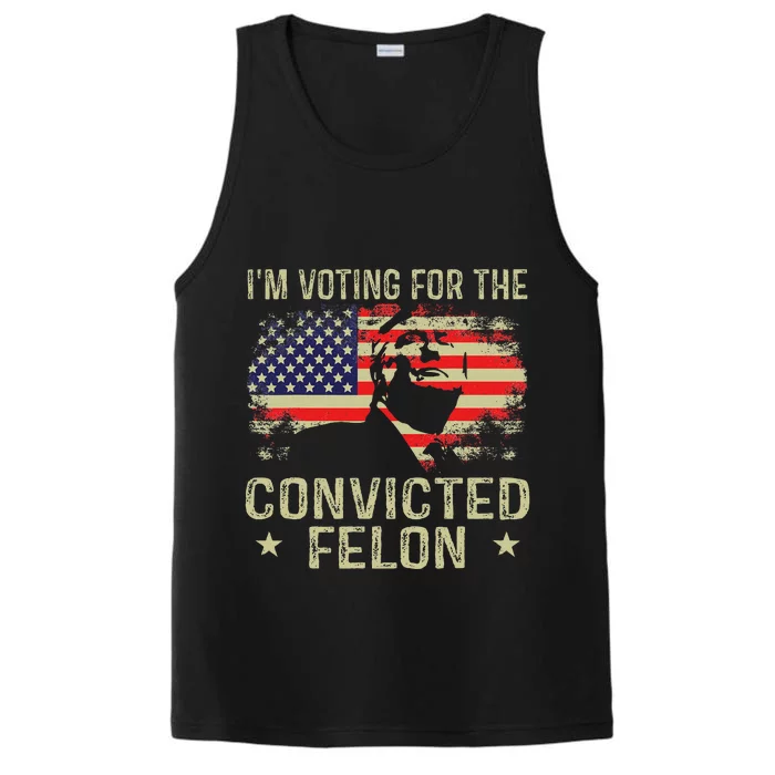 IM Voting For The Convicted Felon Performance Tank