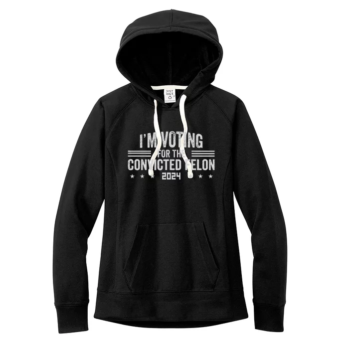 Im Voting For A Felon In 2024 Convicted Felon Women's Fleece Hoodie