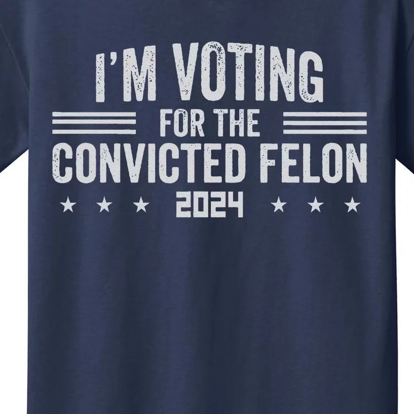 Im Voting For A Felon In 2024 Convicted Felon Kids T-Shirt