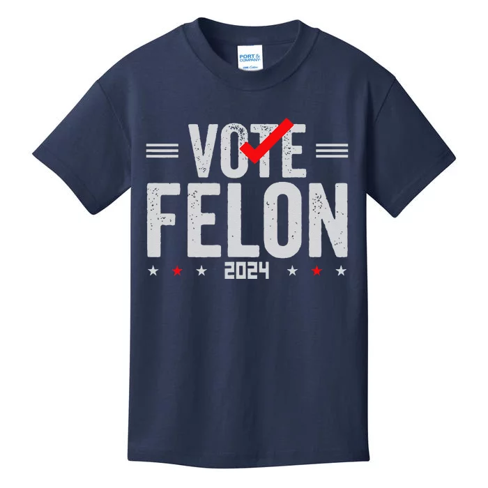 Im Voting For A Felon In 2024& Wo Vote Felon 2024 Kids T-Shirt