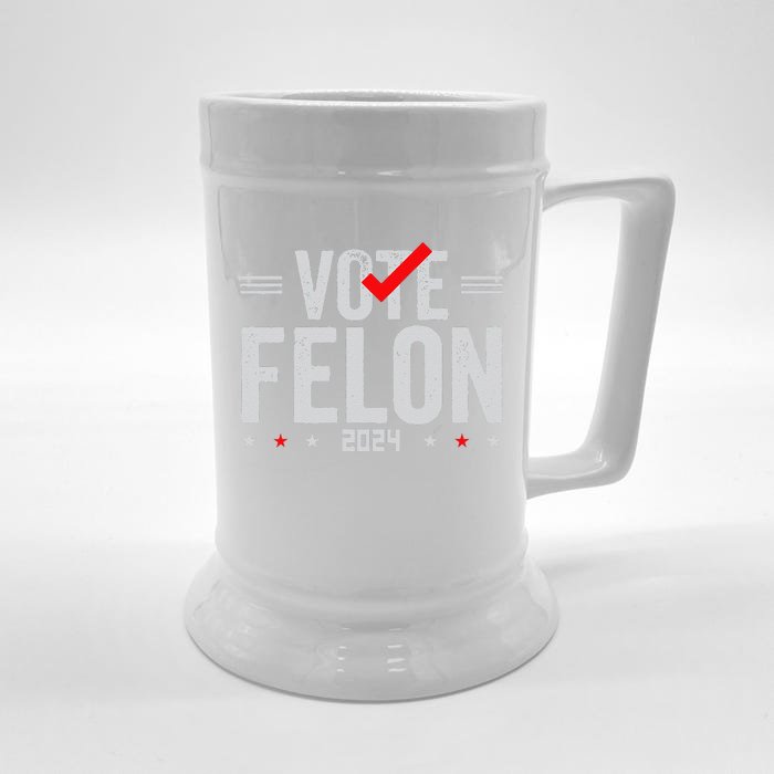 Im Voting For A Felon In 2024& Wo Vote Felon 2024 Front & Back Beer Stein