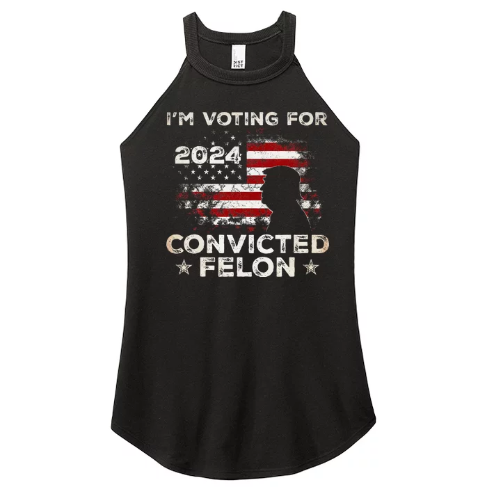 IM Voting For A Felon In 2024 Us Flag Convicted Felon Women’s Perfect Tri Rocker Tank