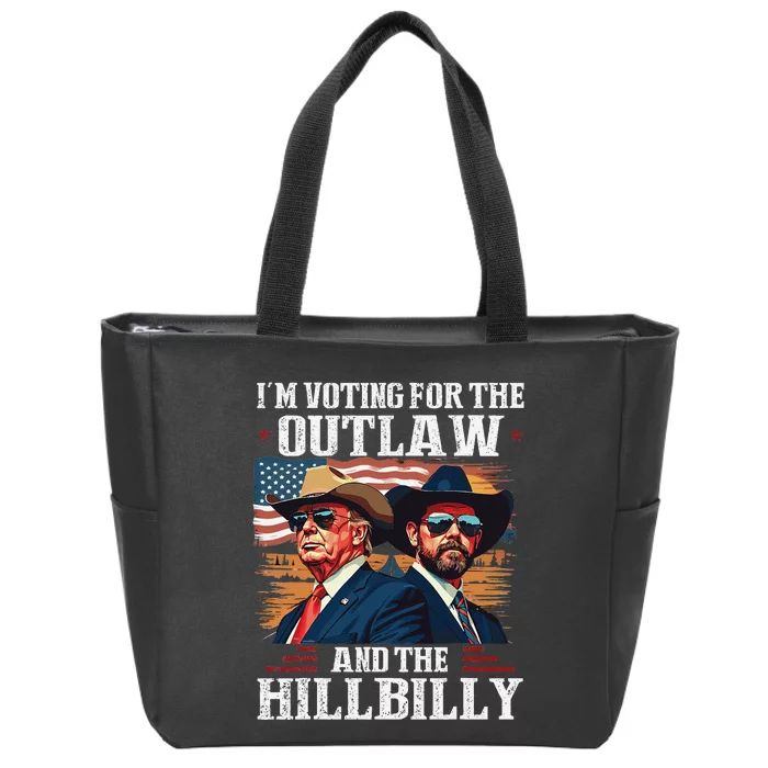 IM Voting For The Outlaw And The Hillbilly Trump Vance 2024 Zip Tote Bag