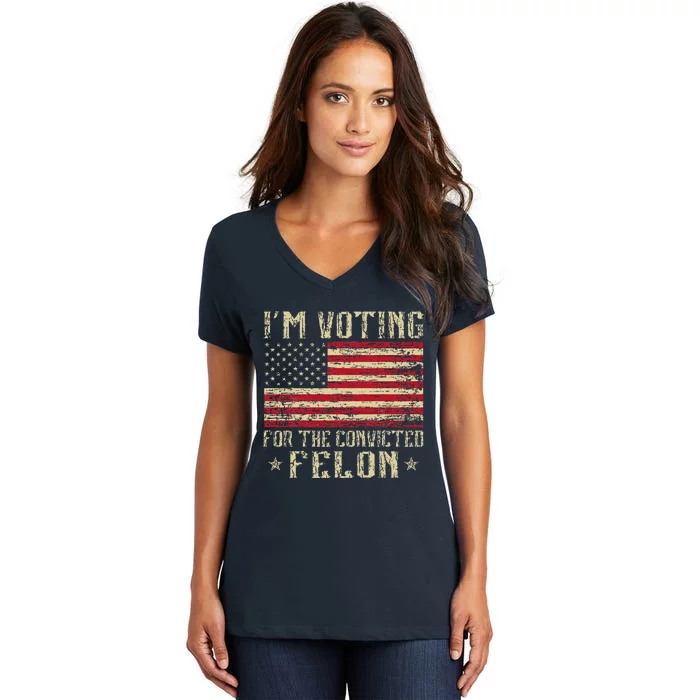 Im Voting For A Felon In 2024 Us Flag Vintage Women's V-Neck T-Shirt