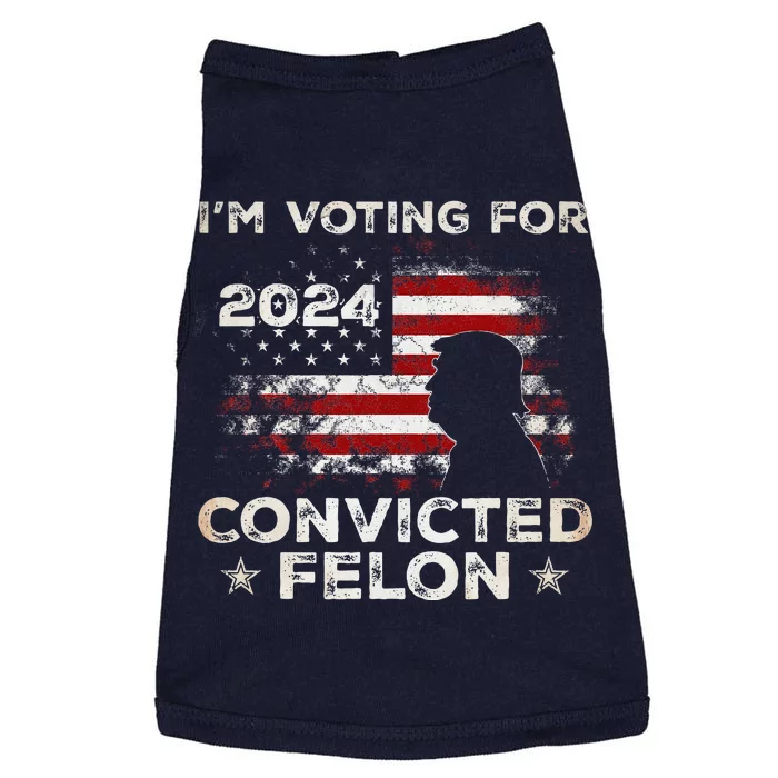 IM Voting For A Felon In 2024 Us Flag Convicted Felon Doggie Tank