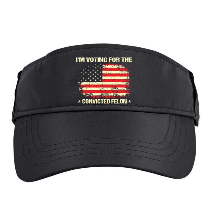 Im Voting For The Convicted Felon Funny Trump 2024 Adult Drive Performance Visor