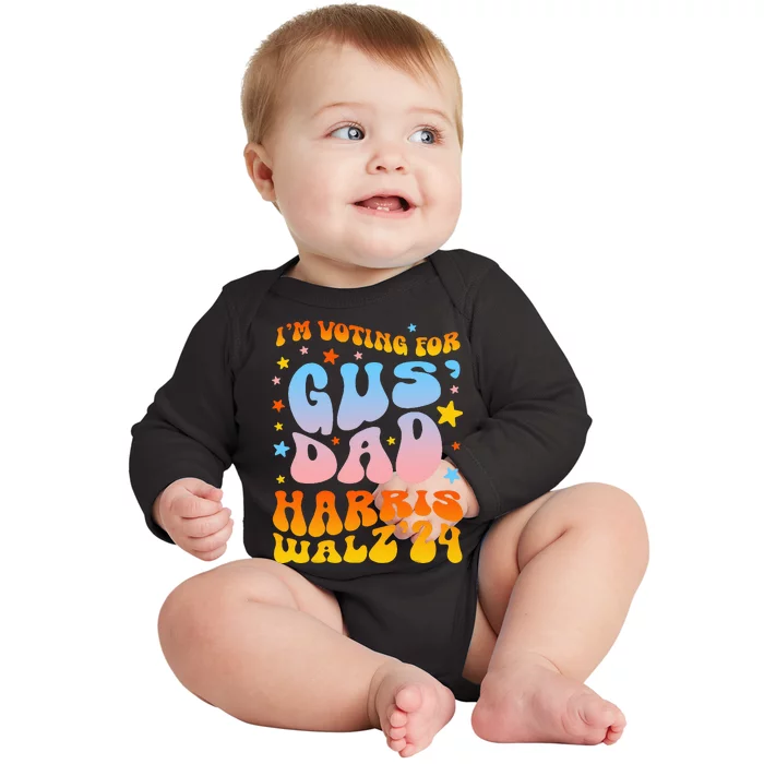 IM Voting For Gus Dad Vote Harris Walz 2024 Baby Long Sleeve Bodysuit