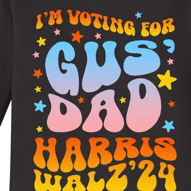 IM Voting For Gus Dad Vote Harris Walz 2024 Baby Long Sleeve Bodysuit