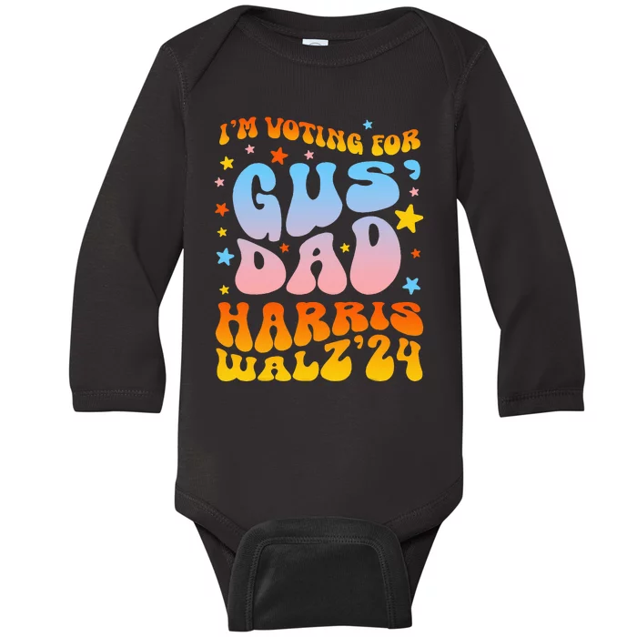 IM Voting For Gus Dad Vote Harris Walz 2024 Baby Long Sleeve Bodysuit