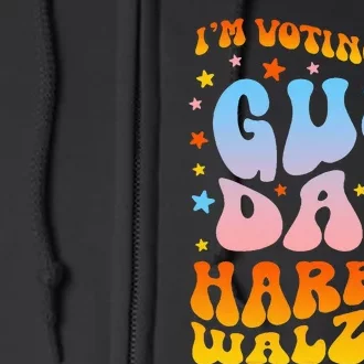 IM Voting For Gus Dad Vote Harris Walz 2024 Full Zip Hoodie