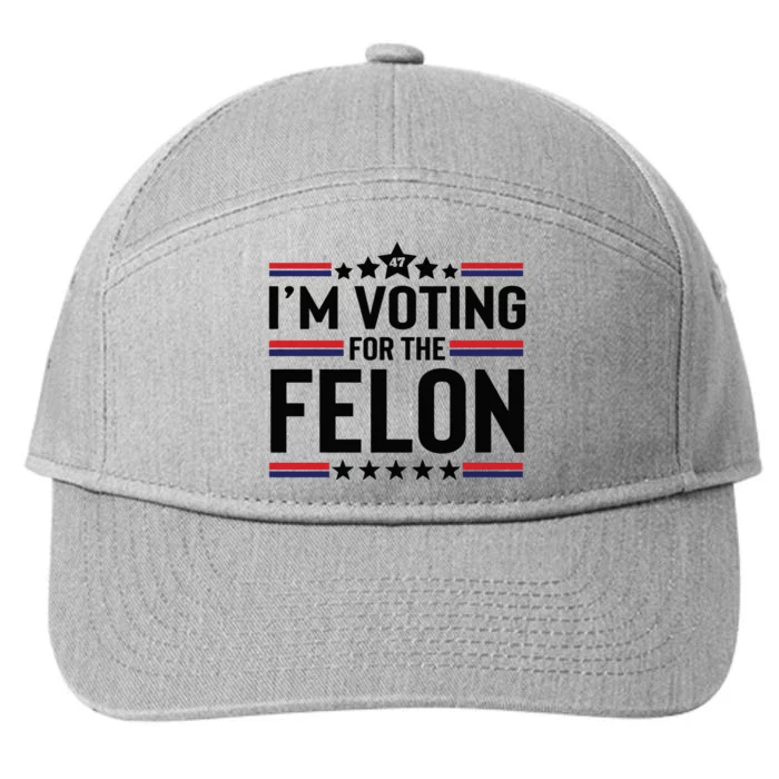 Im Voting For The Felon Trump 2024 Funny Trump 7-Panel Snapback Hat