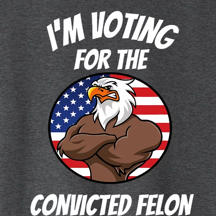 IM Voting For The Convicted Felon Eagle American Flag Women's Crop Top Tee