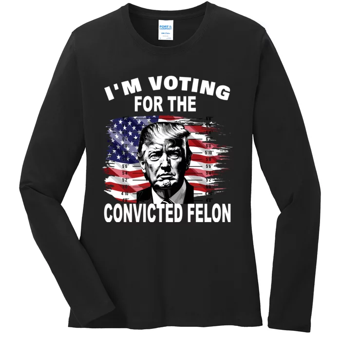 Im Voting For The Convicted Felon 2024 Funny Ladies Long Sleeve Shirt