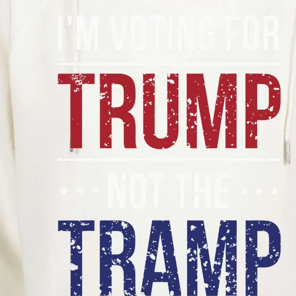 IM Voting For Trump Not The Tramp Womens Funnel Neck Pullover Hood