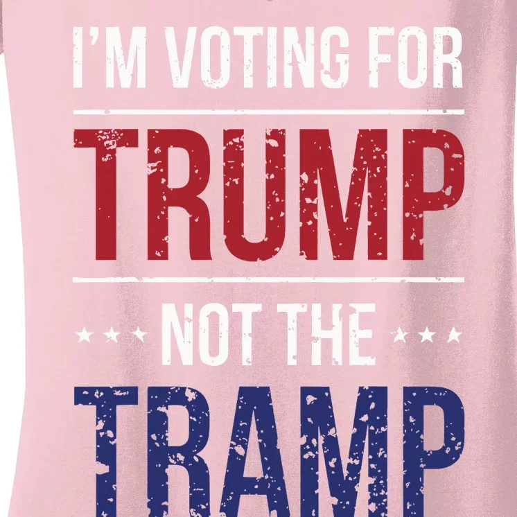 IM Voting For Trump Not The Tramp Women's V-Neck T-Shirt