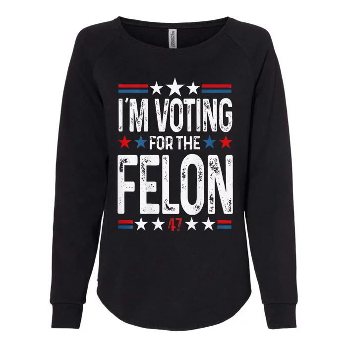 IM Voting For The Convicted Felon 2 Sided Womens California Wash Sweatshirt