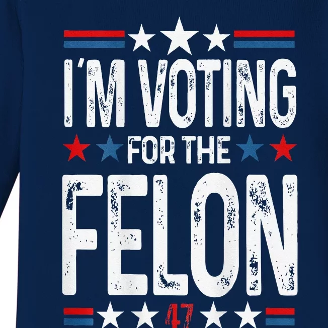 IM Voting For The Convicted Felon 2 Sided Baby Long Sleeve Bodysuit