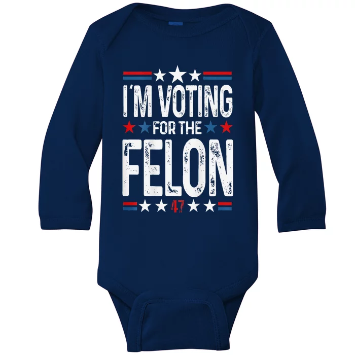 IM Voting For The Convicted Felon 2 Sided Baby Long Sleeve Bodysuit