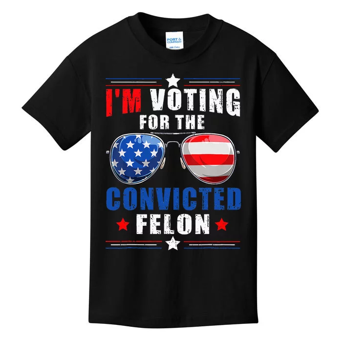 IM Voting For The Convicted Felon Kids T-Shirt