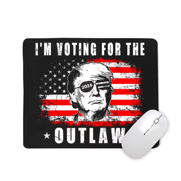 IM Voting For The Outlaw 2024 Funny Trump Mousepad