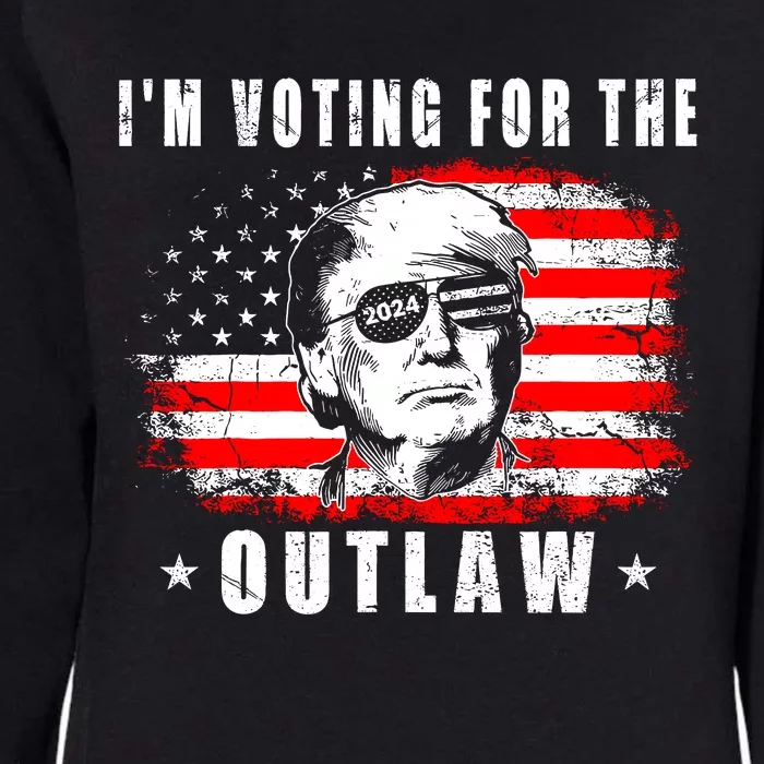 IM Voting For The Outlaw 2024 Funny Trump Womens California Wash Sweatshirt