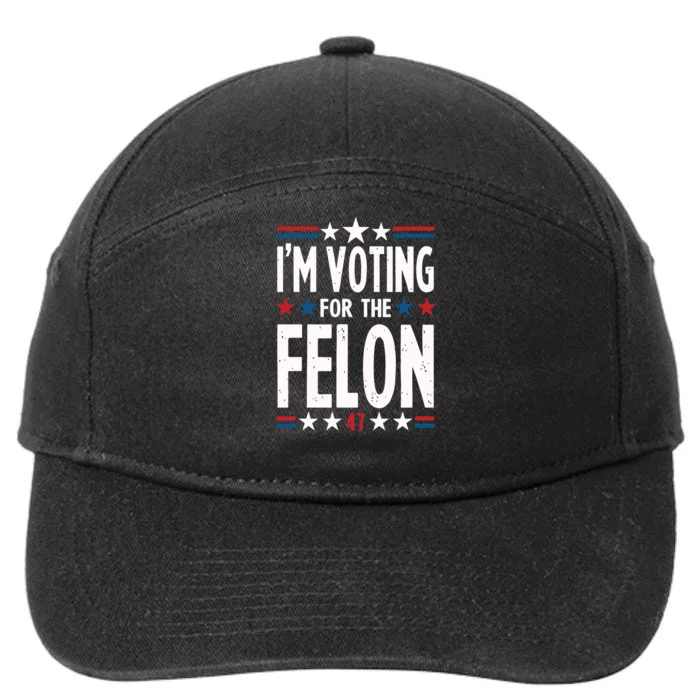 IM Voting For The Felon Trump For President 2024 7-Panel Snapback Hat