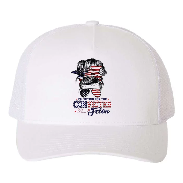 IM Voting For The Convicted Felon Yupoong Adult 5-Panel Trucker Hat