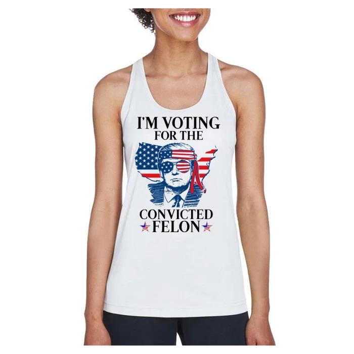 Im Voting For The Convicted Felon Funny Pro Trump 2024 Women's Racerback Tank