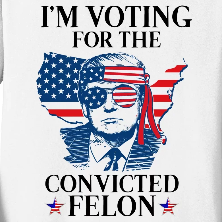 Im Voting For The Convicted Felon Funny Pro Trump 2024 Kids Long Sleeve Shirt