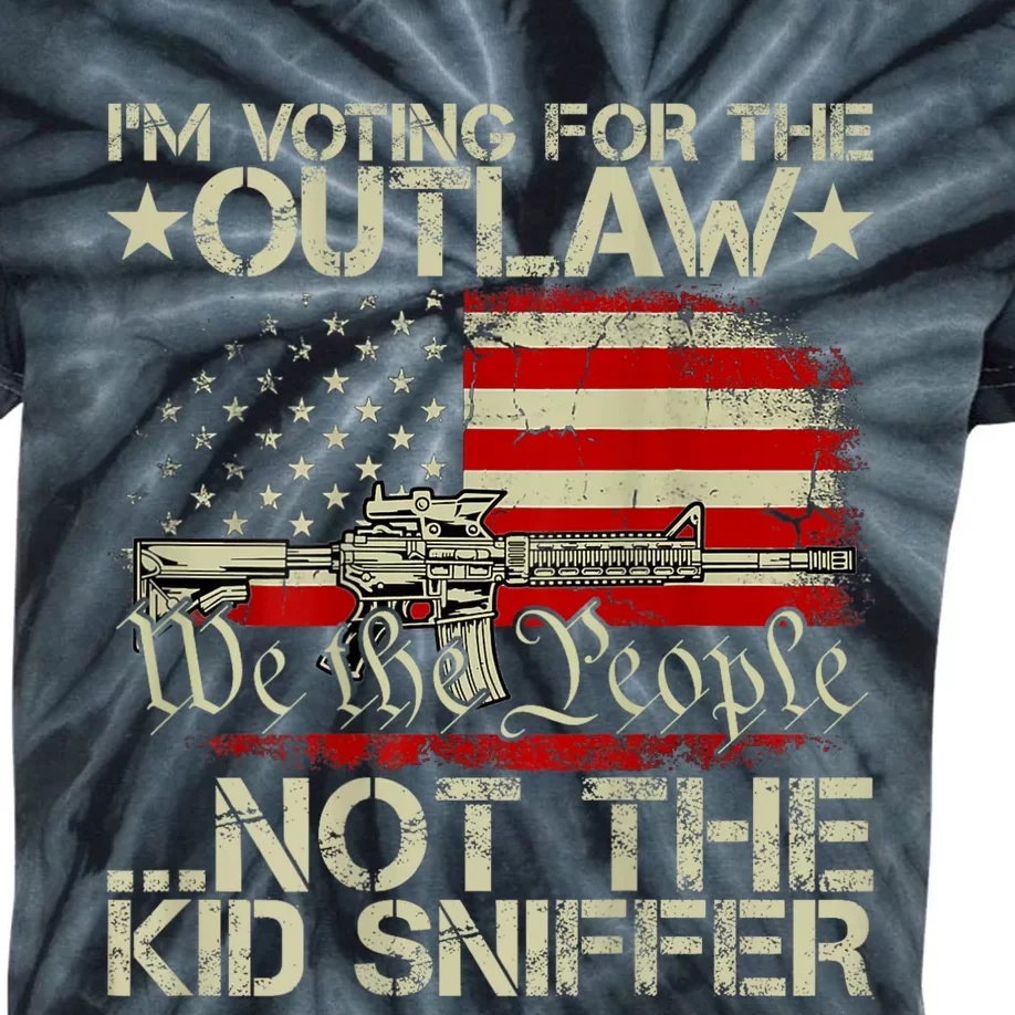 IM Voting For The Outlaw Not The Ki D Sniffer Kids Tie-Dye T-Shirt