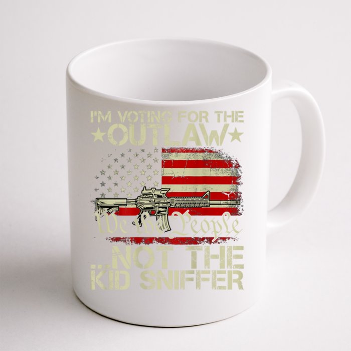 IM Voting For The Outlaw Not The Ki D Sniffer Front & Back Coffee Mug