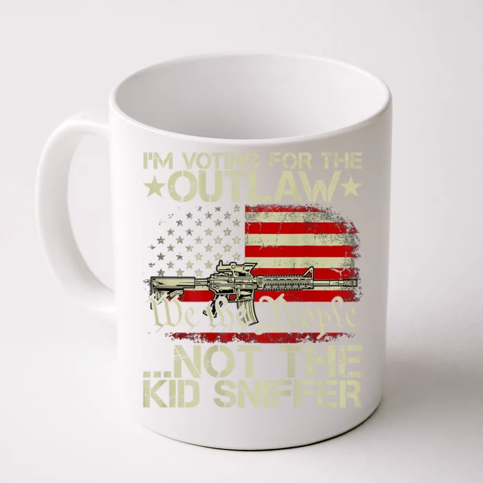 IM Voting For The Outlaw Not The Ki D Sniffer Front & Back Coffee Mug