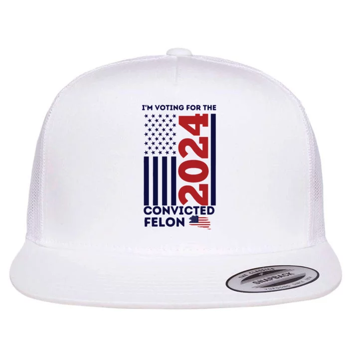 IM Voting For The Convicted Felon Flat Bill Trucker Hat