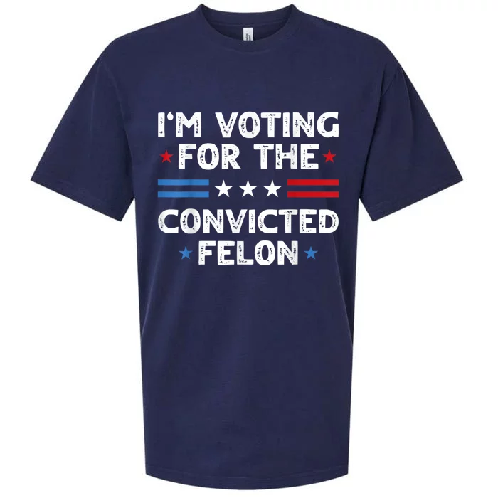 IM Voting For The Convicted Felon Funny 2024 Sueded Cloud Jersey T-Shirt