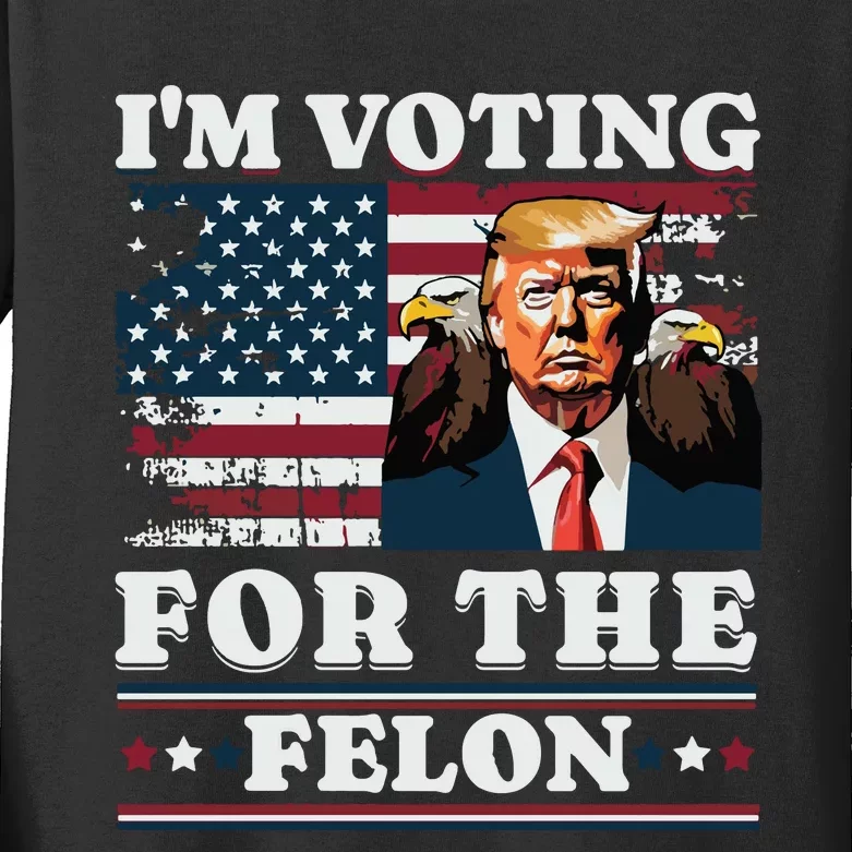 Im Voting For The Felon Funny Still Voting Trump Kids Long Sleeve Shirt