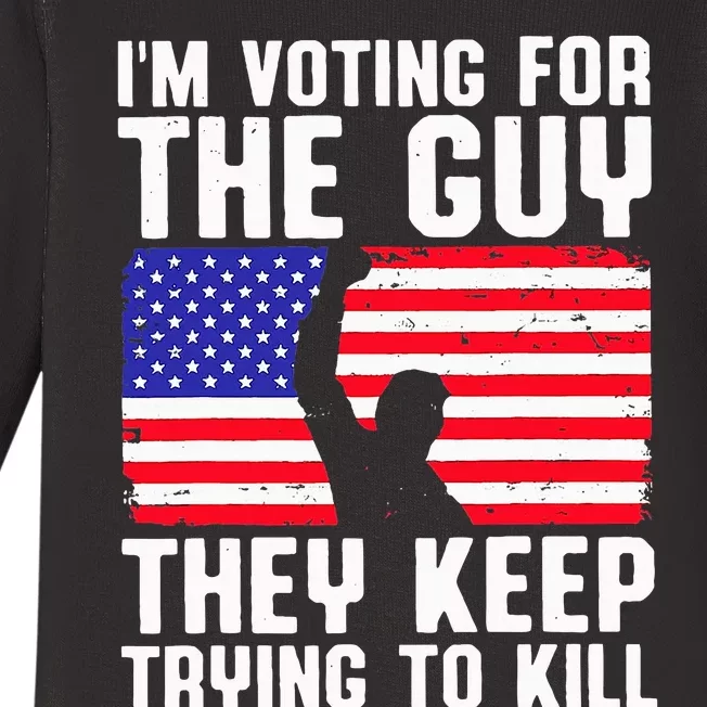 IM Voting For The Guy They Keep Trying To Kill Baby Long Sleeve Bodysuit