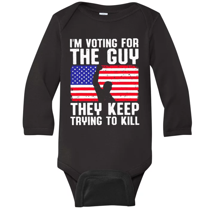 IM Voting For The Guy They Keep Trying To Kill Baby Long Sleeve Bodysuit