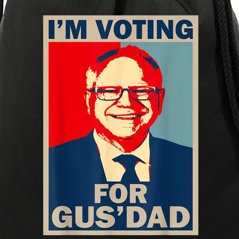 IM Voting For Gus Dad Vote Tim Walz 2024 Drawstring Bag