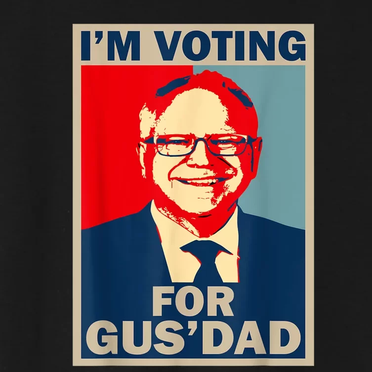 IM Voting For Gus Dad Vote Tim Walz 2024 Women's Crop Top Tee