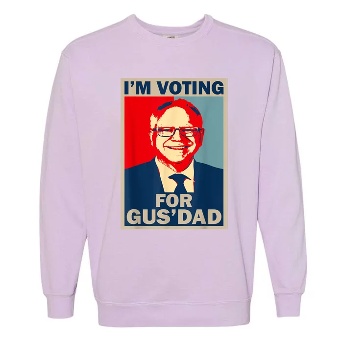 IM Voting For Gus Dad Vote Tim Walz 2024 Garment-Dyed Sweatshirt