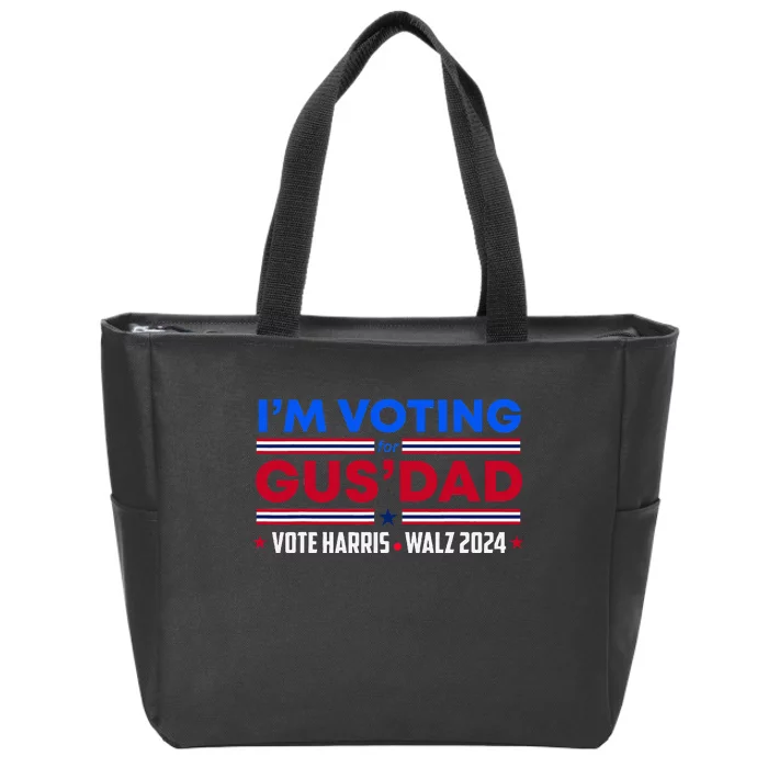 IM Voting For Gus Dad Vote Harris Walz 2024 Pres And Vice Zip Tote Bag